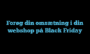 Forøg din omsætning i din webshop på Black Friday