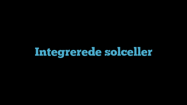 Integrerede solceller