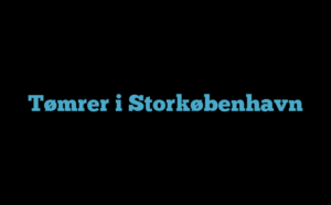 Tømrer i Storkøbenhavn