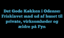 Det Gode Køkken i Odense: Frisklavet mad ud af huset til private, virksomheder og ældre på Fyn